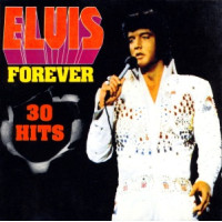 Elvis Forever - 30 Hits