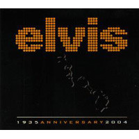 Elvis 1935 ANNIVERSARY 2004